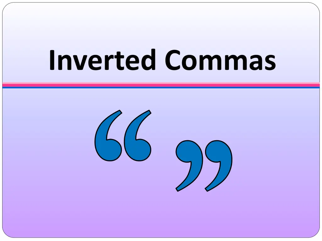 inverted commas