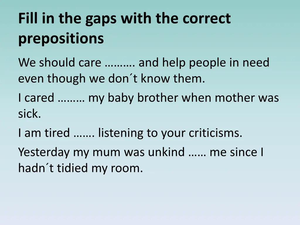 fill in the gaps with the correct prepositions