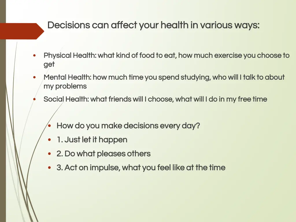 decisions can affect your health in various ways