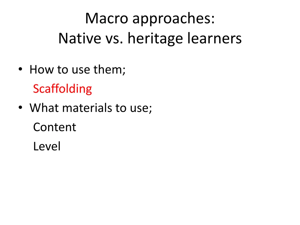 macro approaches native vs heritage learners 1