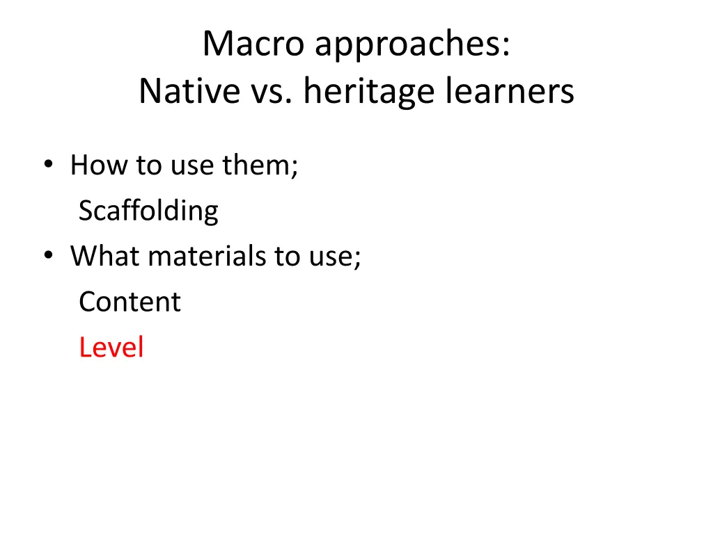 macro approaches native vs heritage learners 3