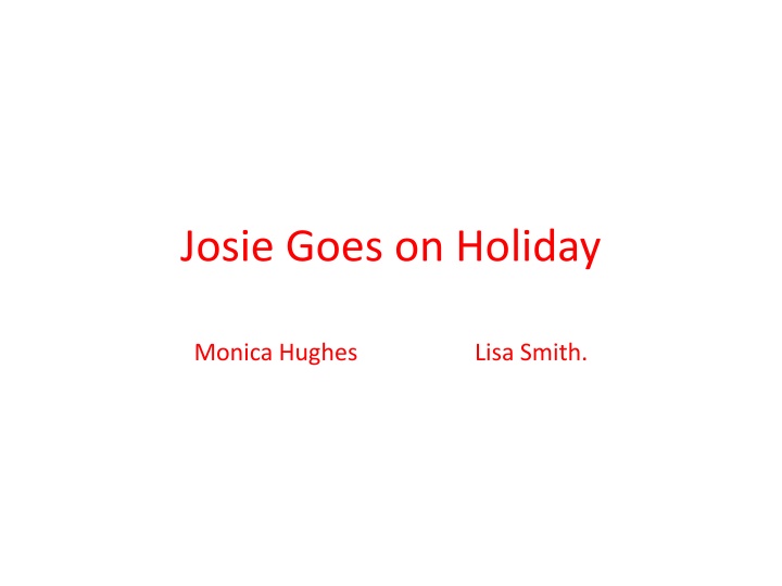 josie goes on holiday