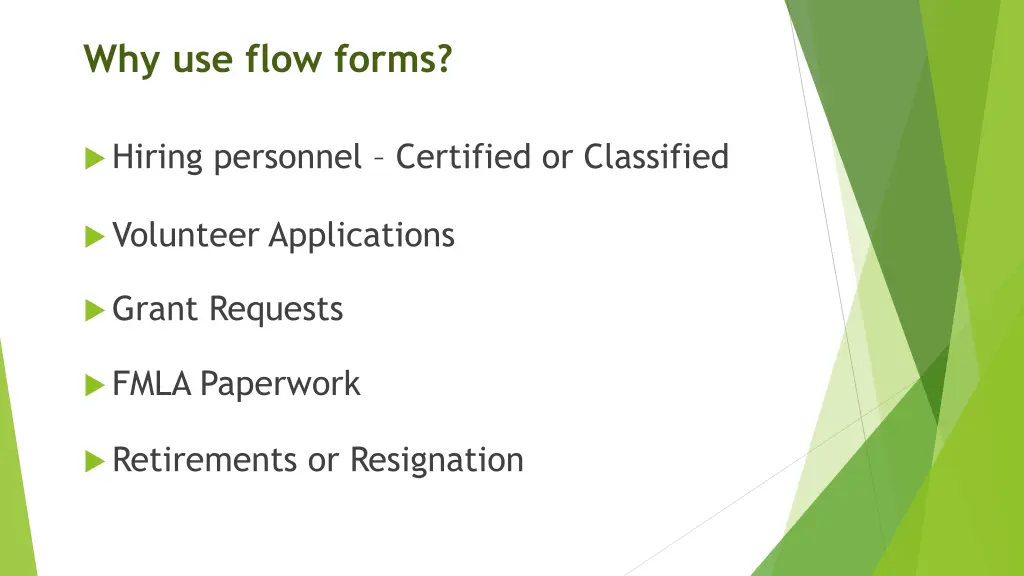 why use flow forms 1