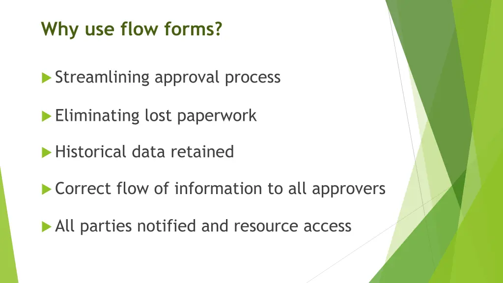 why use flow forms