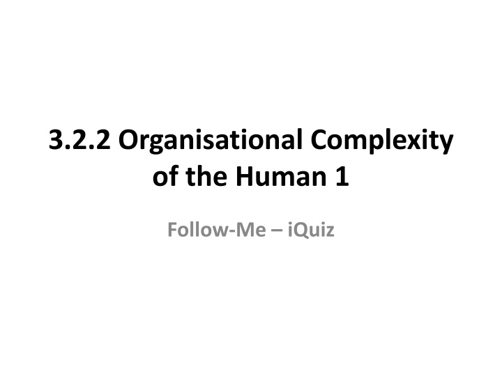 3 2 2 organisational complexity of the human 1