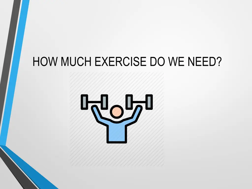 how much exercise do we need