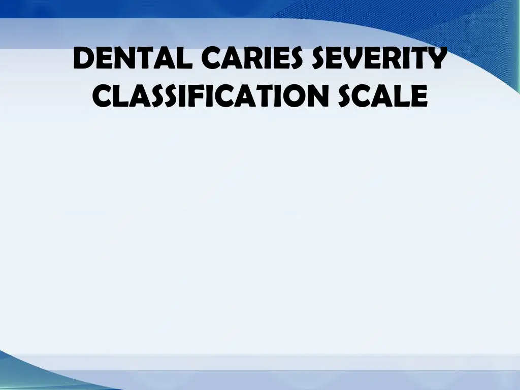 dental caries severity classification scale