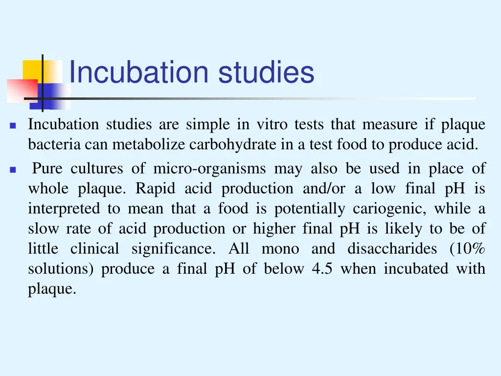 incubation studies