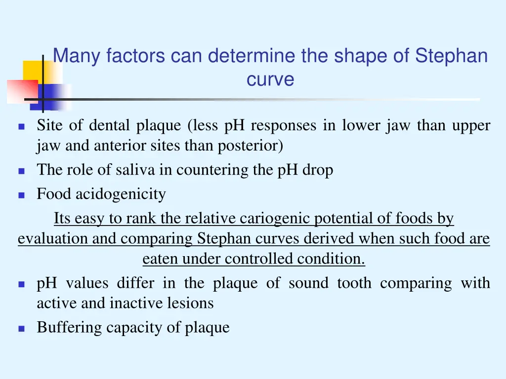 many factors can determine the shape of stephan