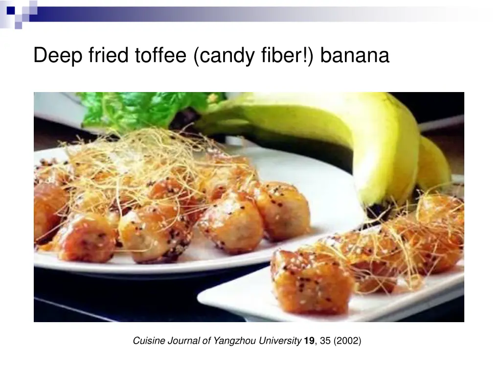 deep fried toffee candy fiber banana