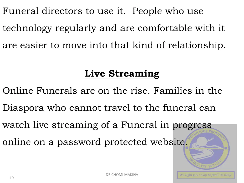 funeral directors to use it people who use