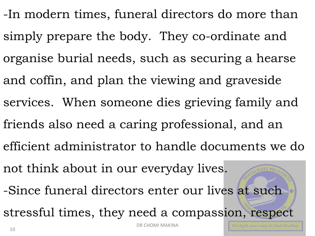 in modern times funeral directors do more than