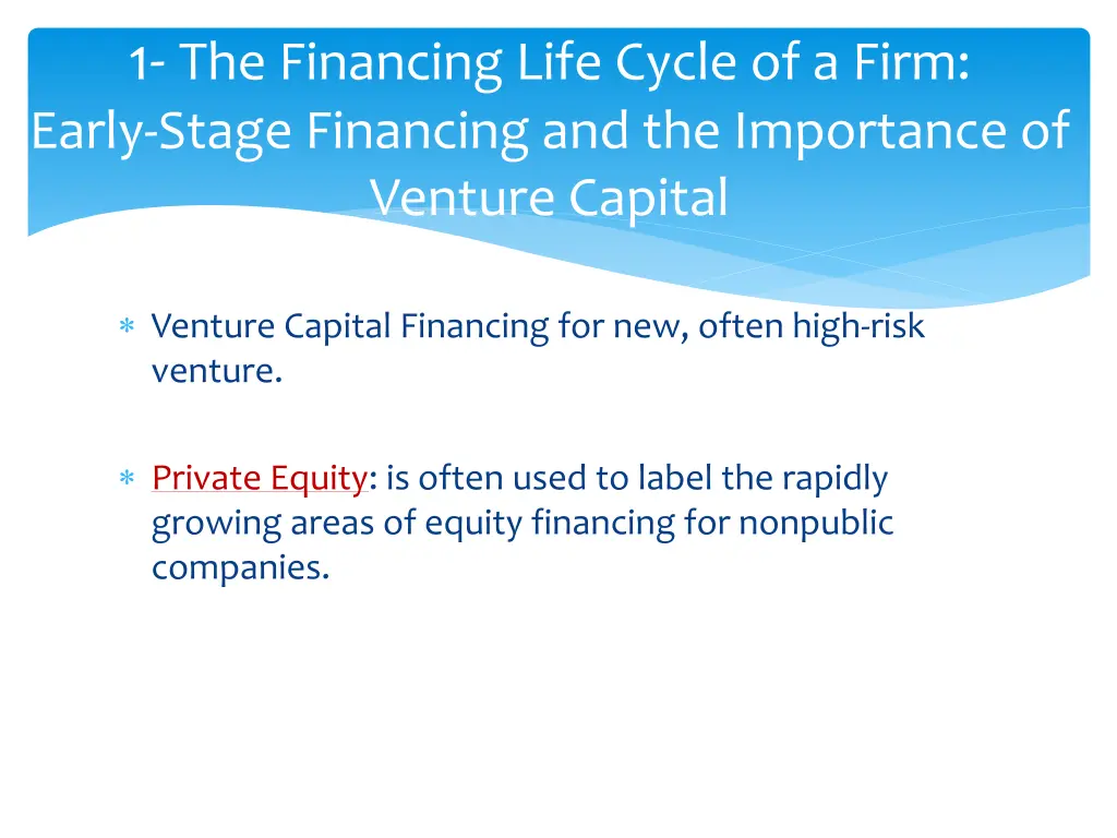 1 the financing life cycle of a firm early stage