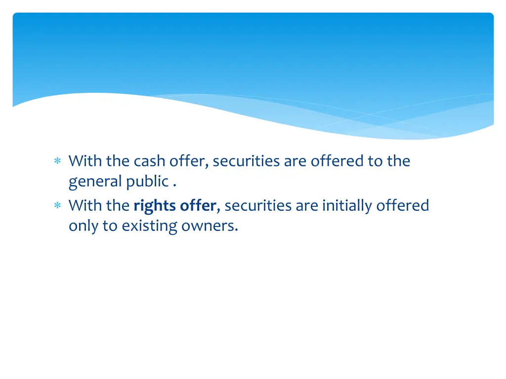 with the cash offer securities are offered