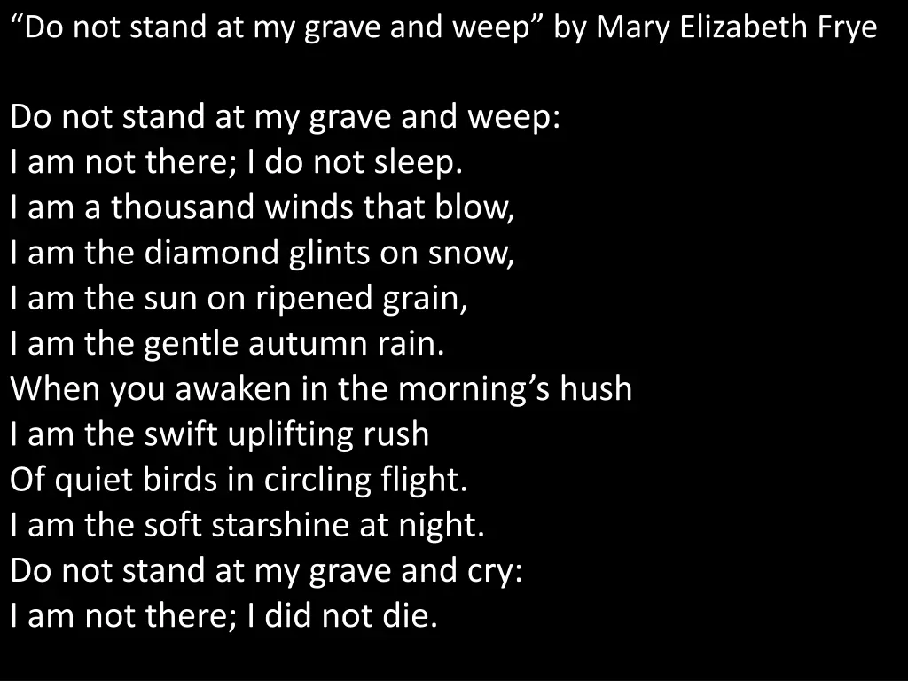 do not stand at my grave and weep by mary