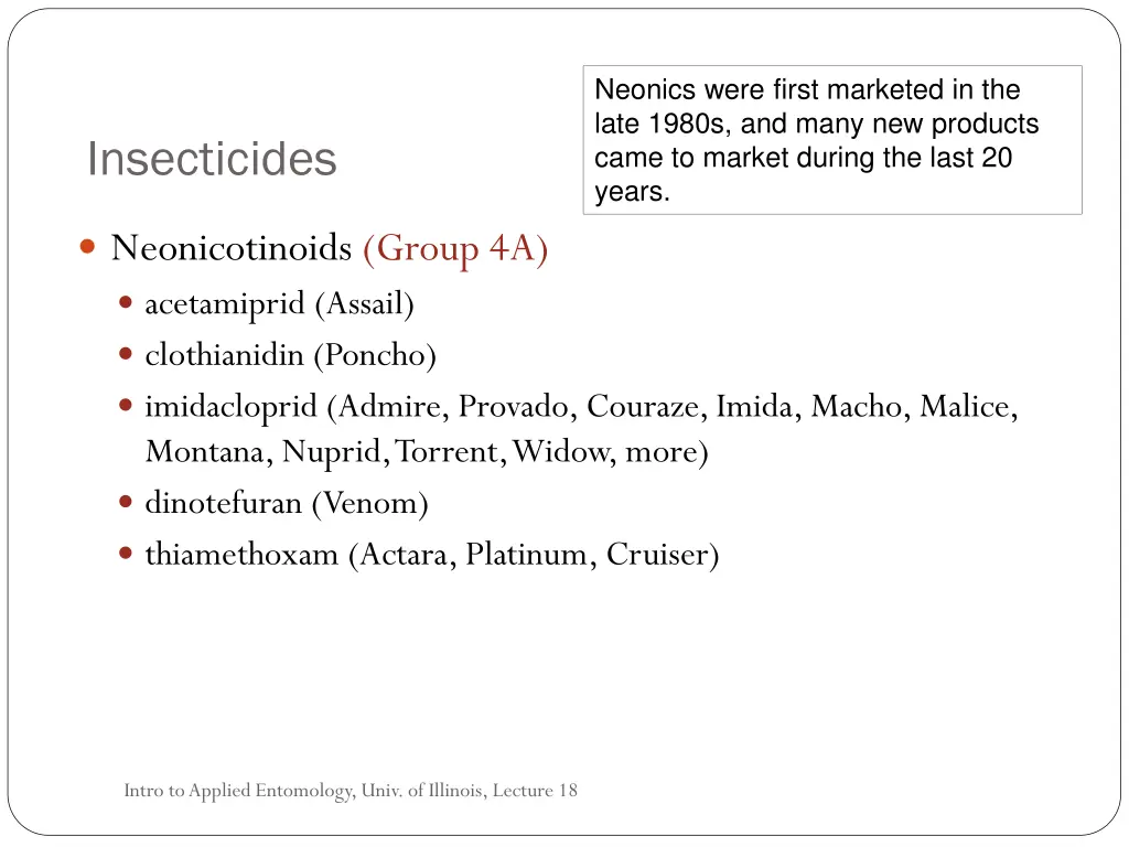 neonics were first marketed in the late 1980s