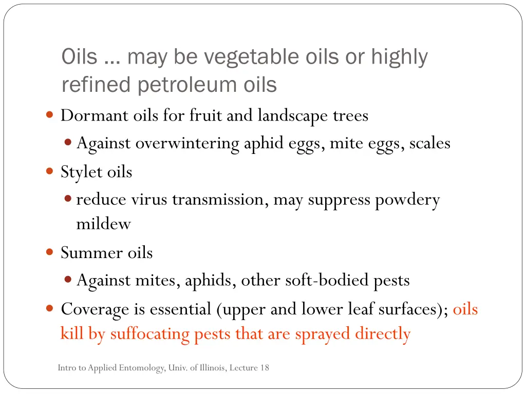 oils may be vegetable oils or highly refined