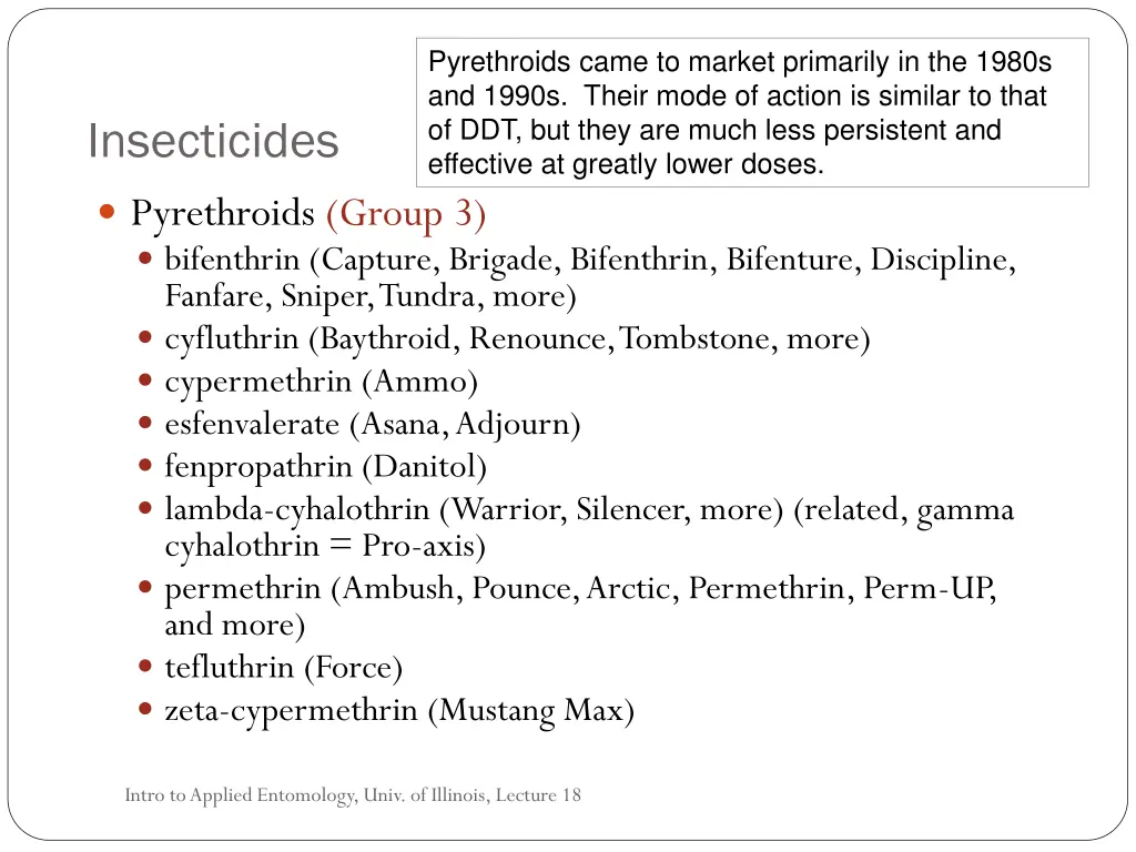 pyrethroids came to market primarily in the 1980s