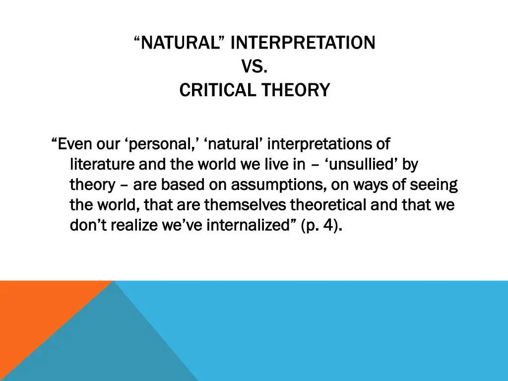 natural interpretation vs critical theory