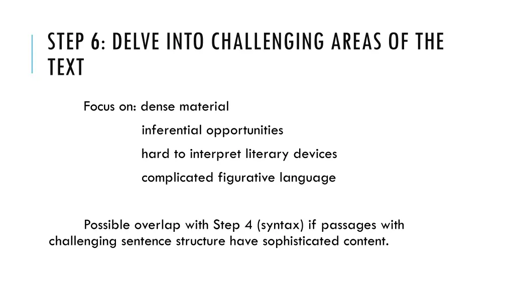 step 6 delve into challenging areas of the text