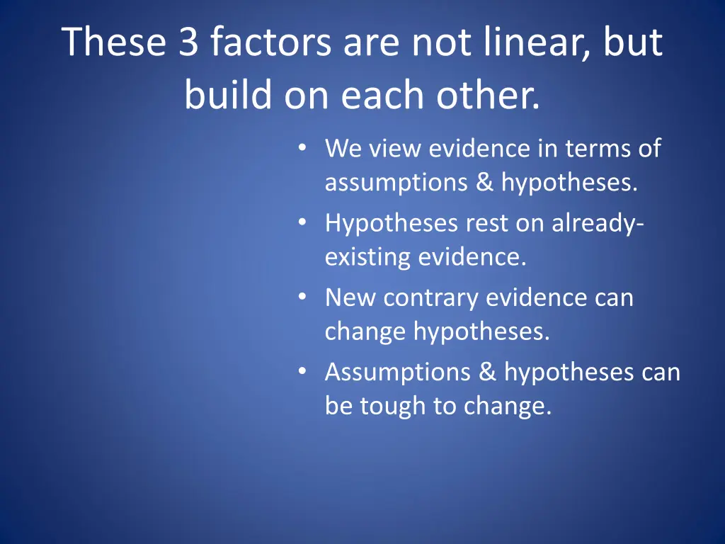 these 3 factors are not linear but build on each