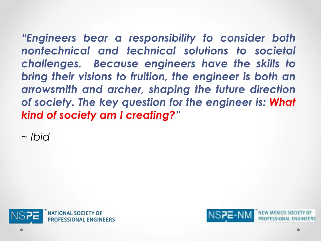 engineers bear a responsibility to consider both