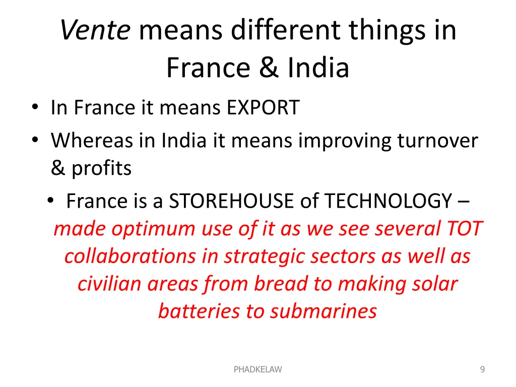 vente means different things in france india