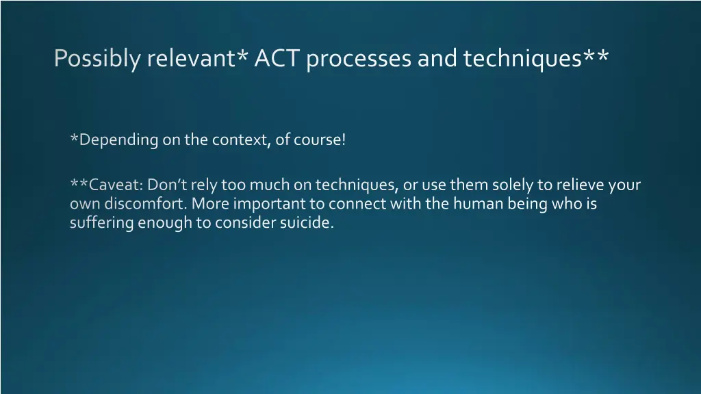 possibly relevant act processes and techniques