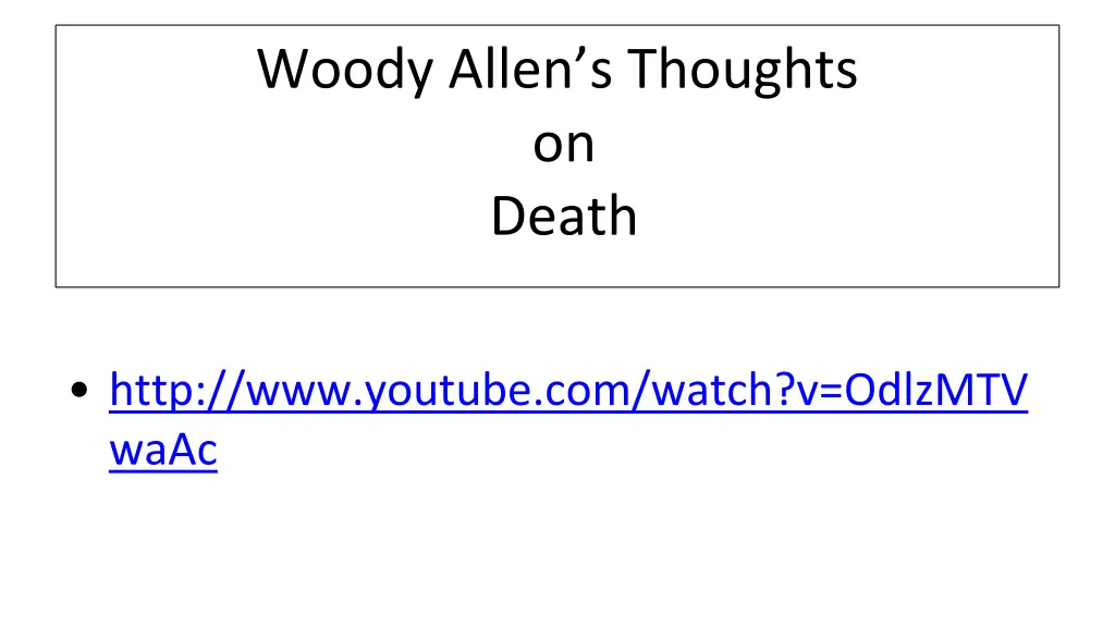 woody allen s thoughts on death