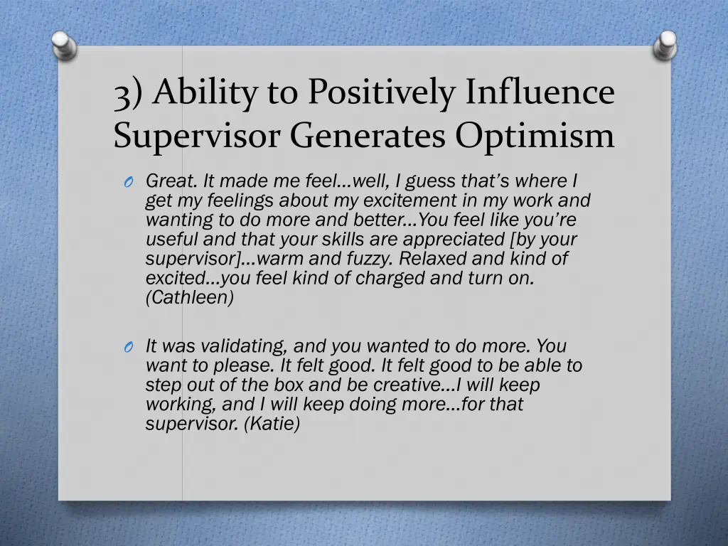 3 ability to positively influence supervisor