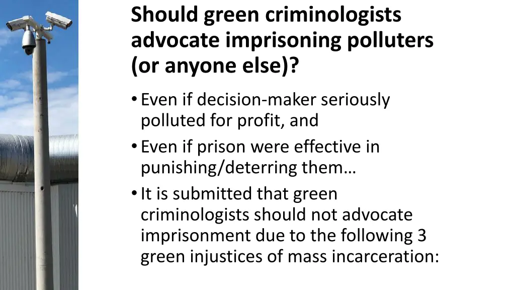 should green criminologists advocate imprisoning