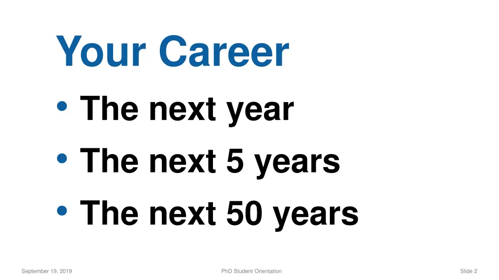 your career the next year the next 5 years