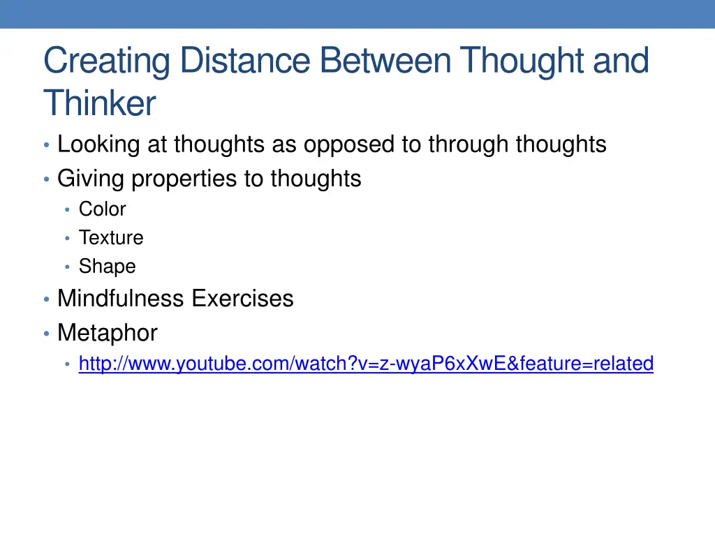 creating distance between thought and thinker