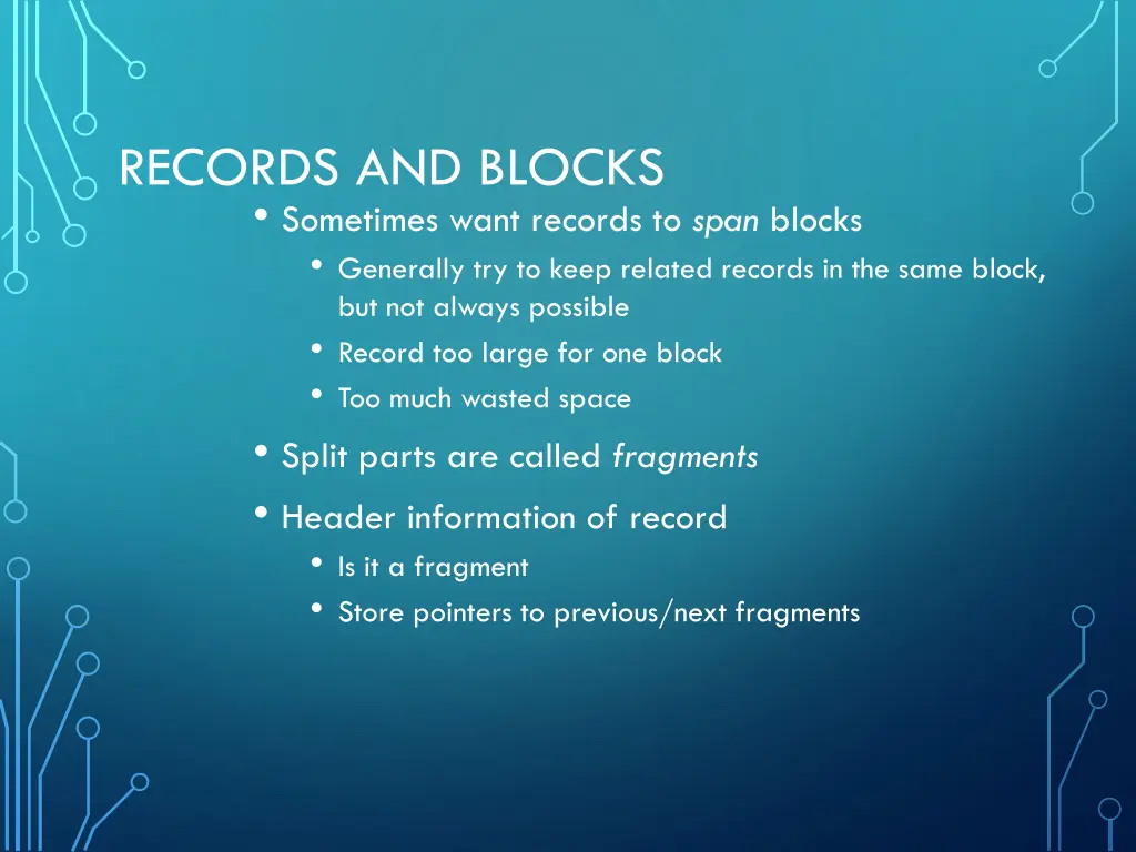 records and blocks sometimes want records to span