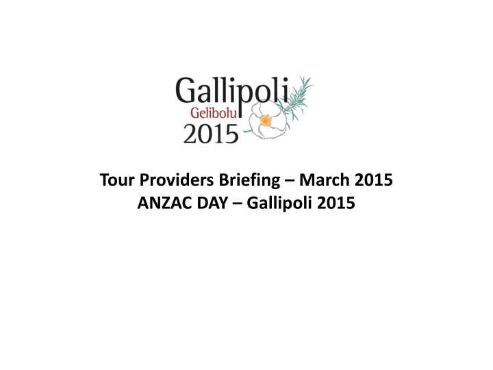 tour providers briefing march 2015 anzac