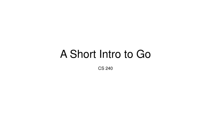 a short intro to go