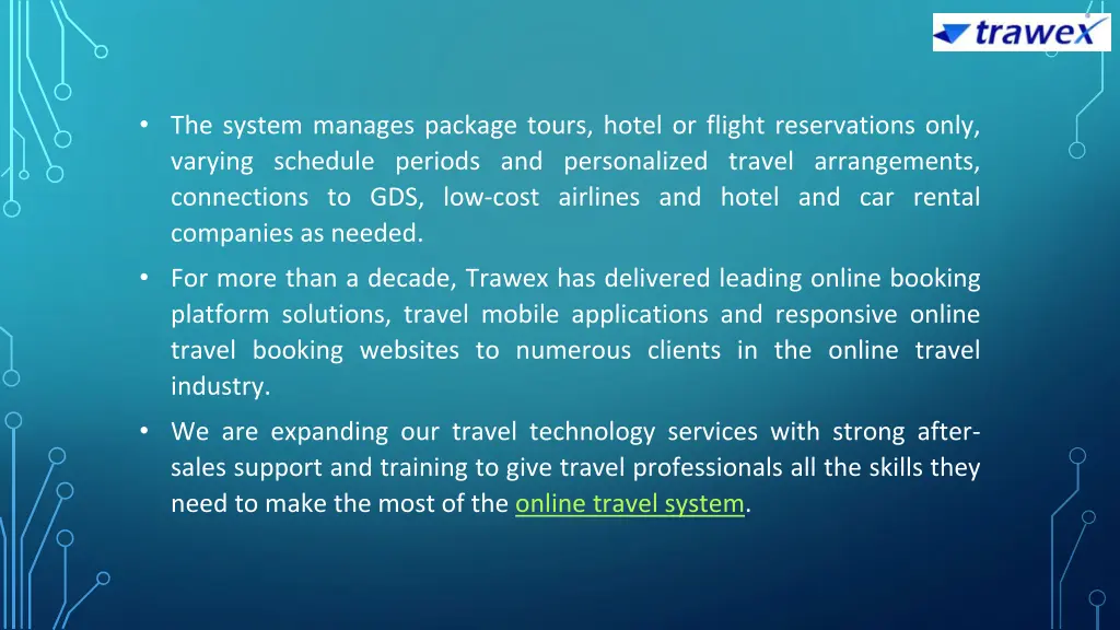 the system manages package tours hotel or flight