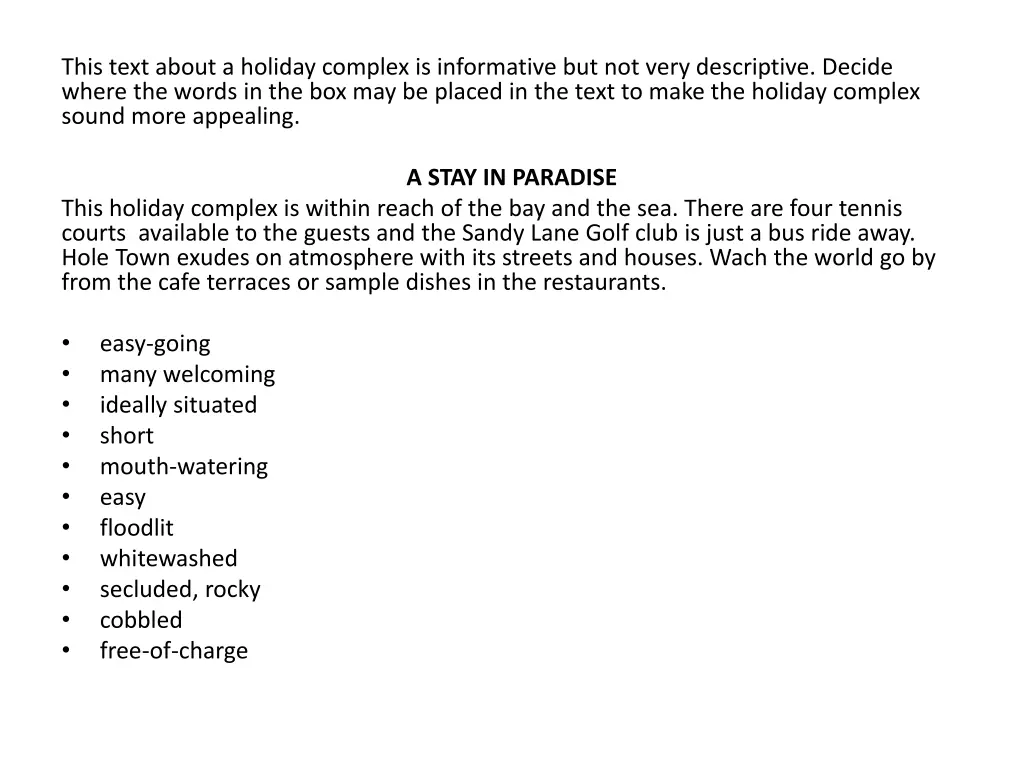 this text about a holiday complex is informative