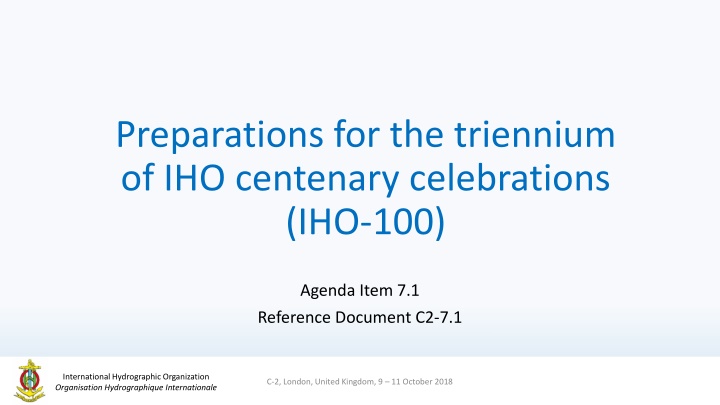 preparations for the triennium of iho centenary