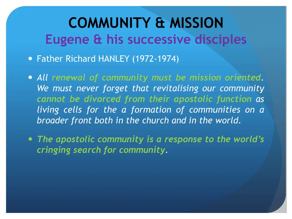 community mission eugene his successive disciples