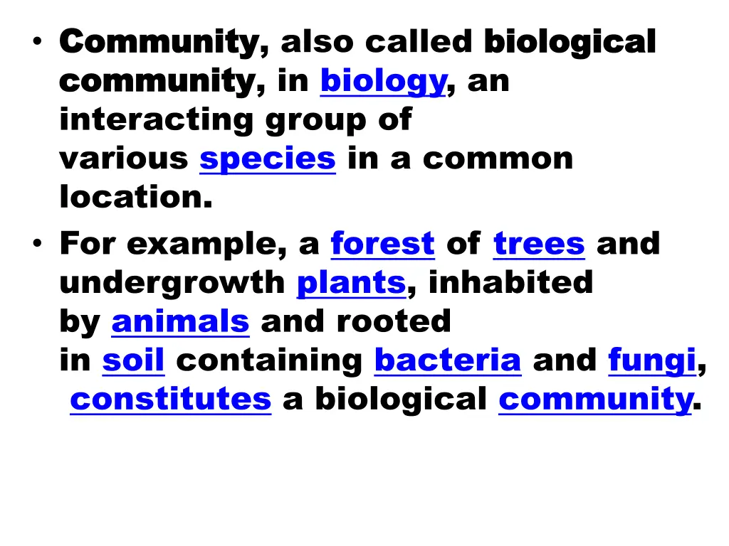 community community also called biological