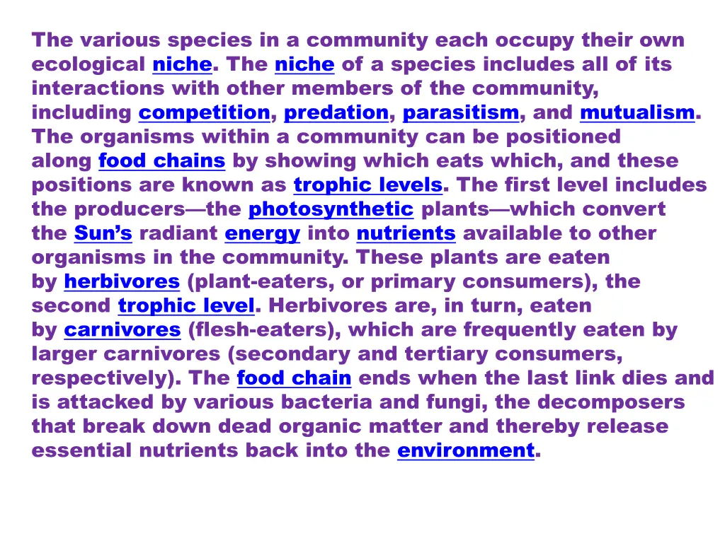 the various species in a community each occupy