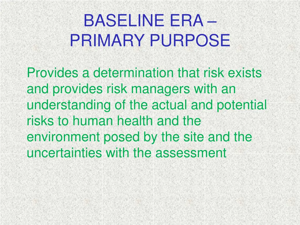 baseline era primary purpose