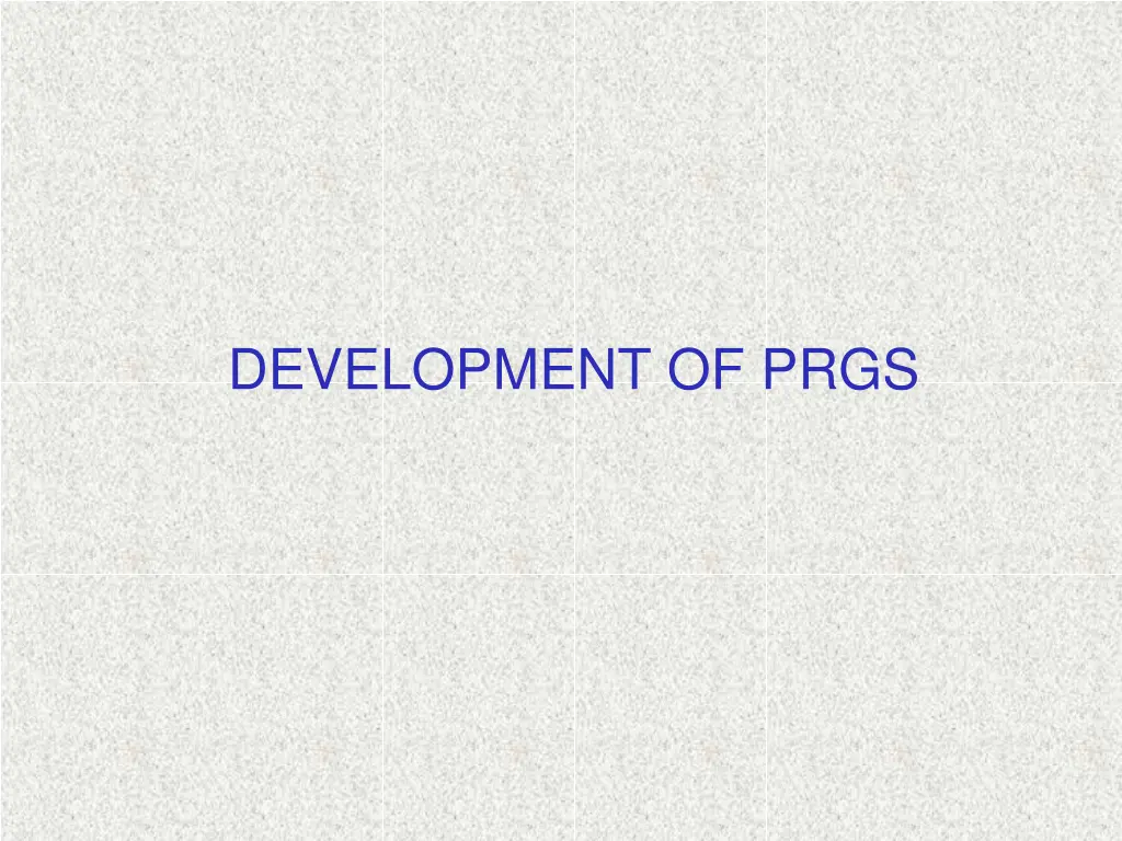 development of prgs