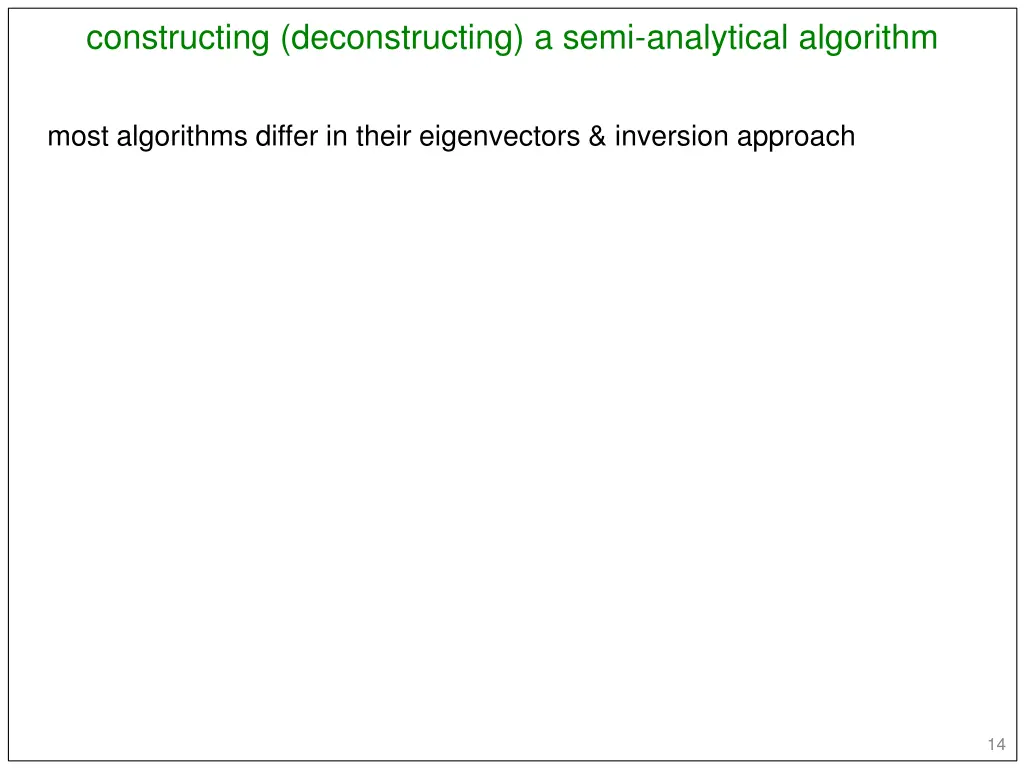 constructing deconstructing a semi analytical 3