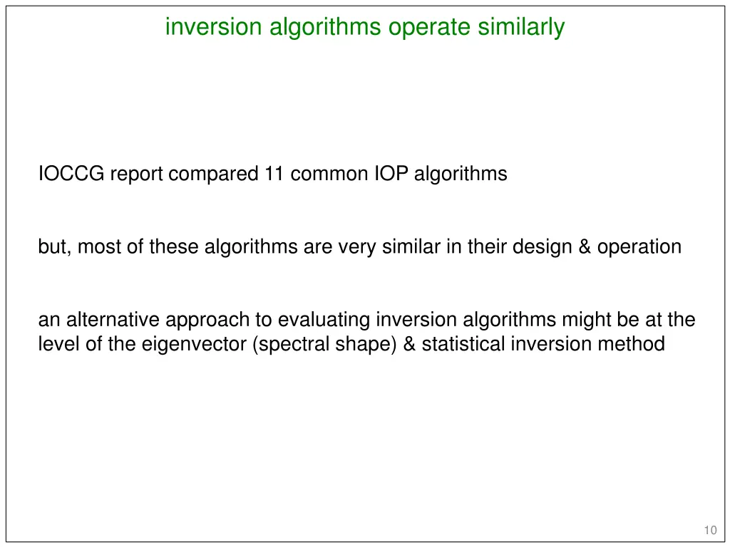 inversion algorithms operate similarly