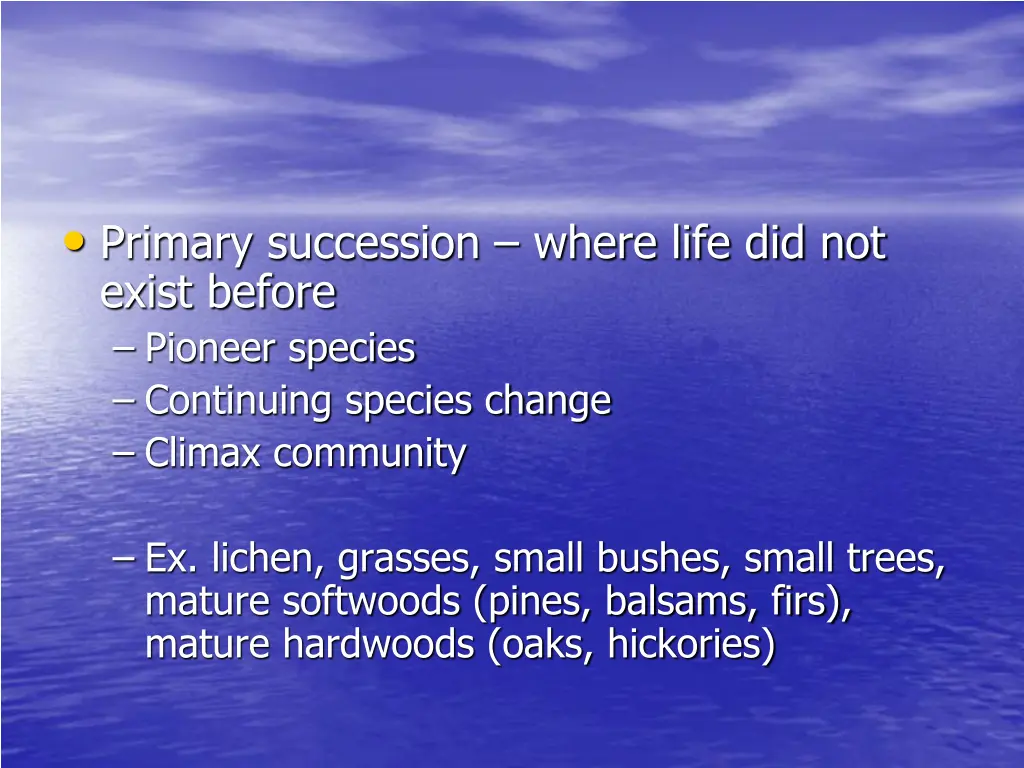 primary succession where life did not exist