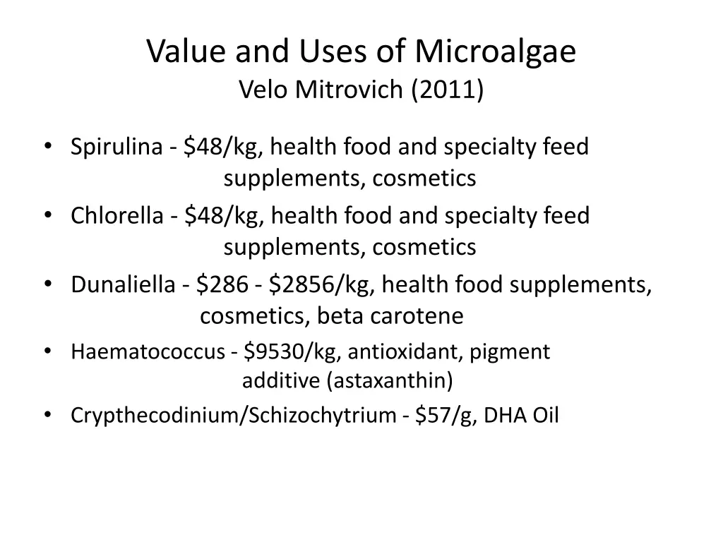 value and uses of microalgae velo mitrovich 2011