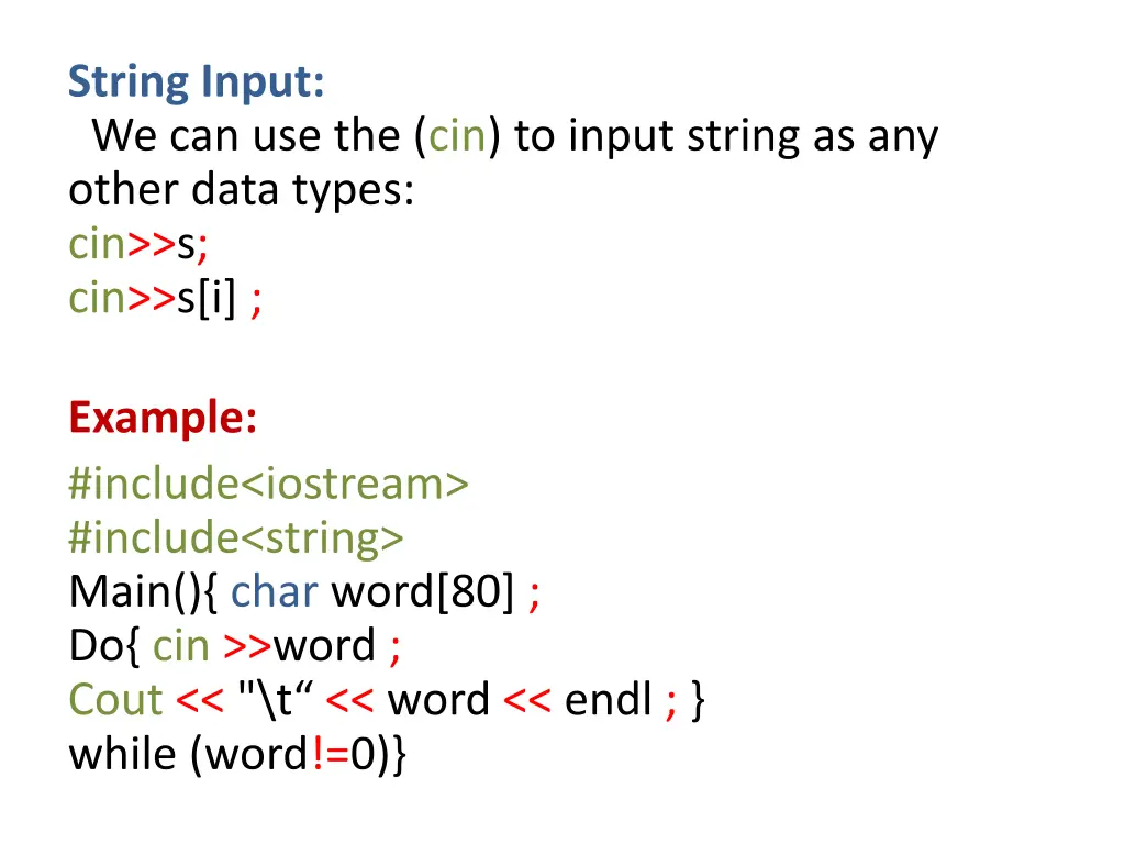 string input we can use the cin to input string