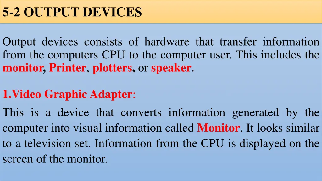 5 2 output devices